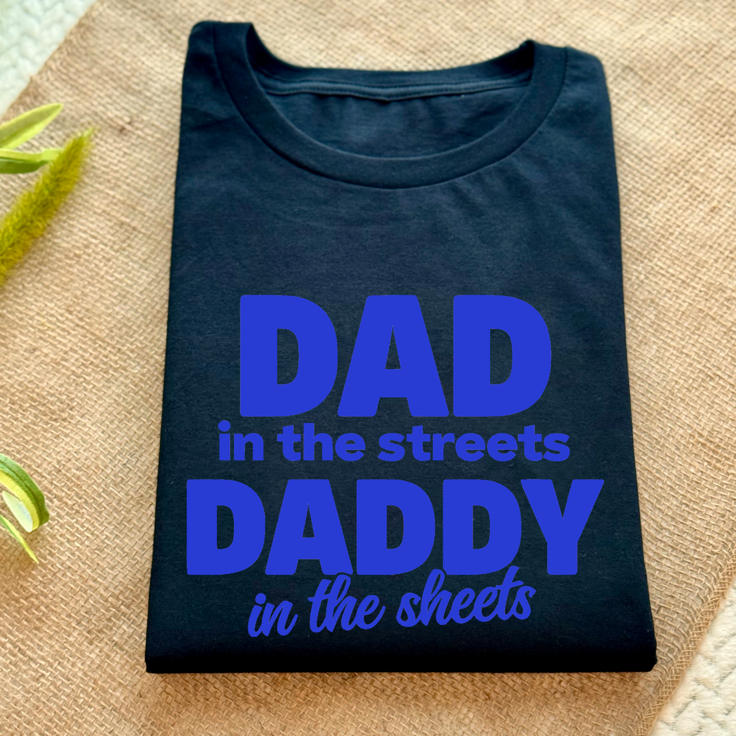 DAD IN THE STREETS - Lovin The Crew Tee